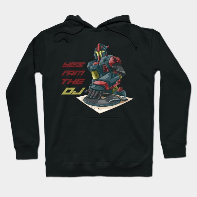 Yes I am the DJ - Robot DJ Turntable Hoodie by melostore